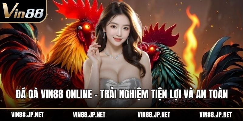 Đá gà VIN88 online