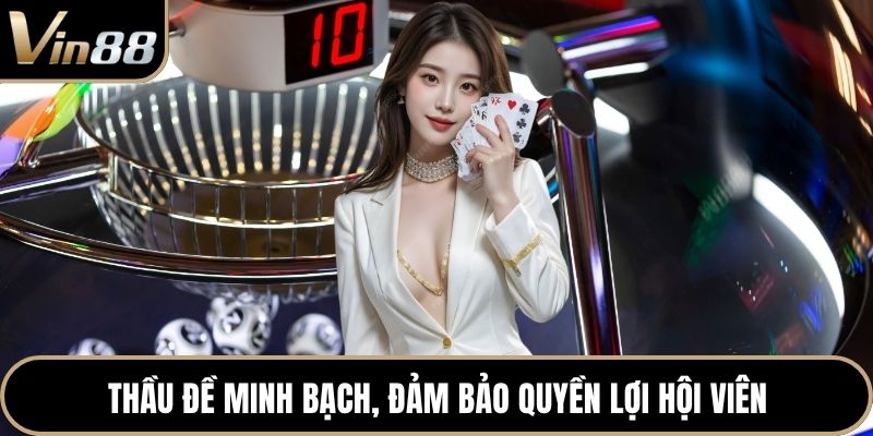 Thầu đề minh bạch, đảm bảo quyền lợi hội viên