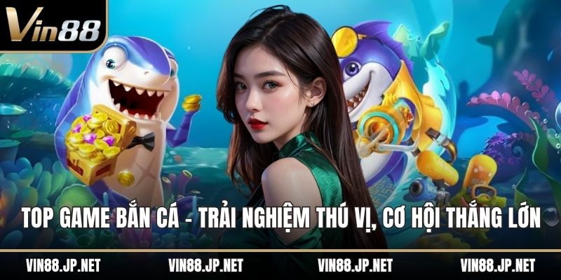 Top game bắn cá